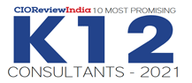 10 Most Promising K12 Consultants - 2021